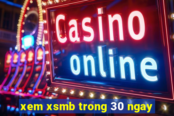 xem xsmb trong 30 ngay