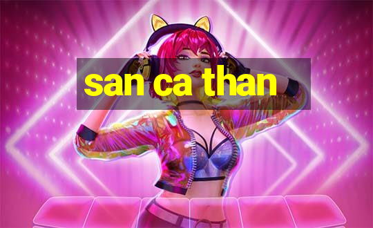 san ca than