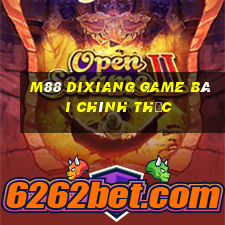 M88 Dixiang game bài chính thức