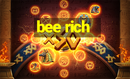 bee rich