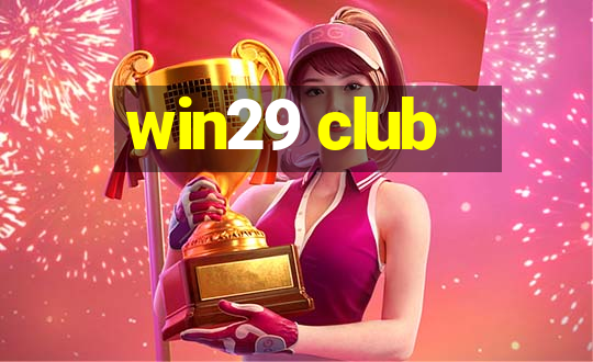 win29 club