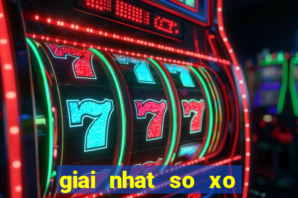 giai nhat so xo kien thiet