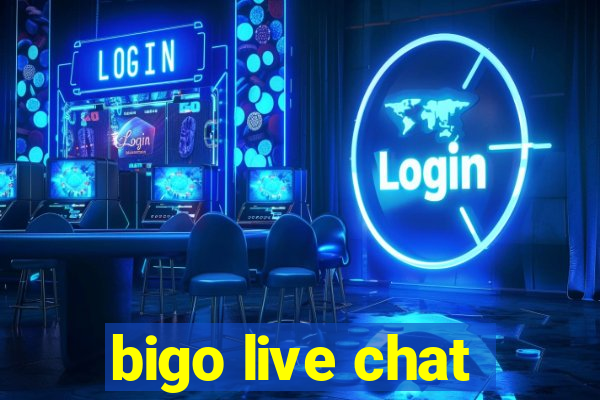 bigo live chat