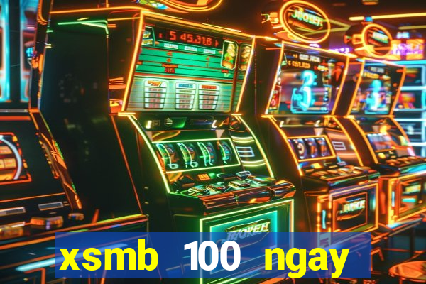 xsmb 100 ngay nhanh nhat