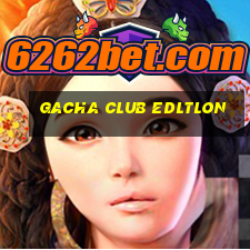 gacha club edltlon