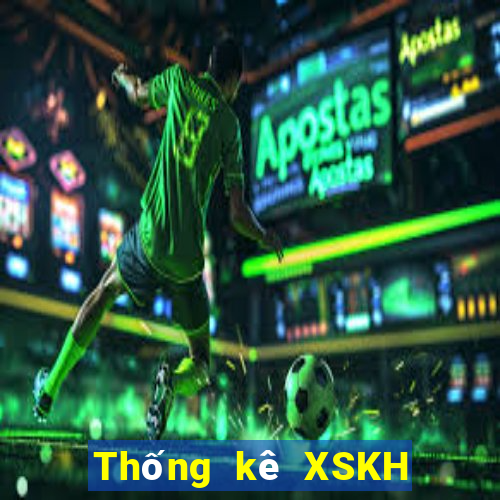 Thống kê XSKH ngày 6