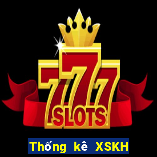 Thống kê XSKH ngày 6