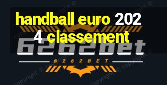 handball euro 2024 classement