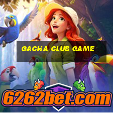 gacha club game