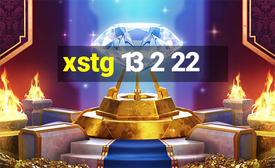 xstg 13 2 22