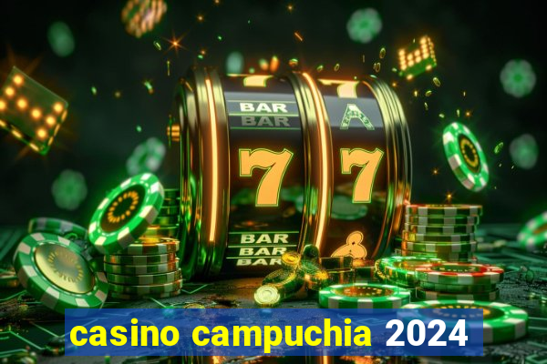 casino campuchia 2024