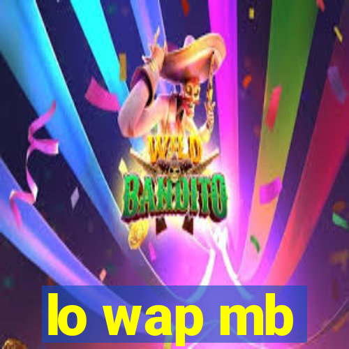 lo wap mb