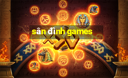 sân đình games