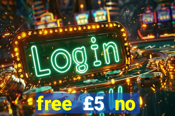 free £5 no deposit casino