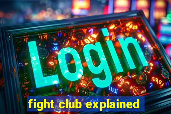 fight club explained