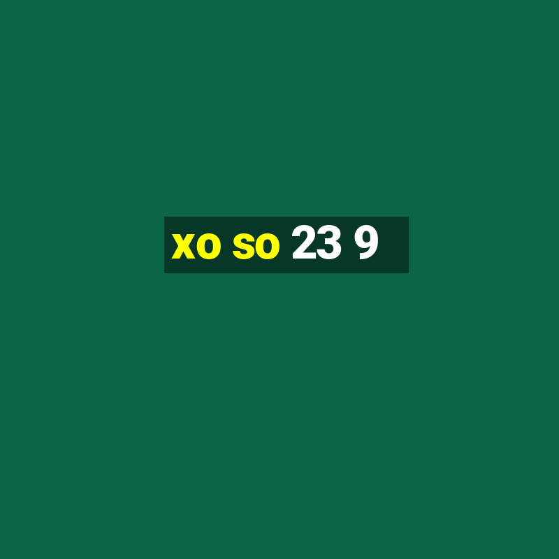 xo so 23 9