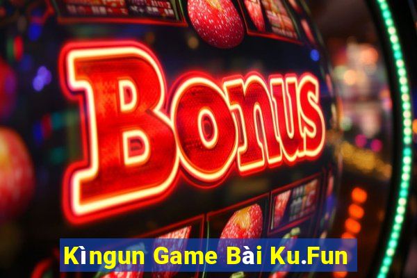 Kìngun Game Bài Ku.Fun