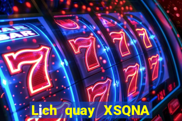 Lịch quay XSQNA ngày 17