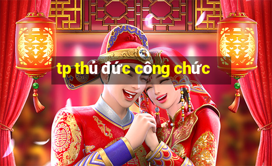 tp thủ đức công chức