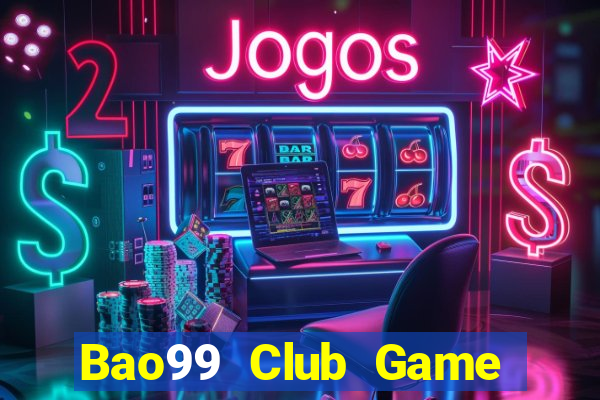 Bao99 Club Game Bài Phỏm