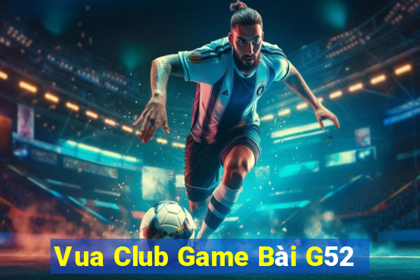 Vua Club Game Bài G52