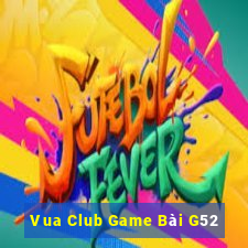 Vua Club Game Bài G52