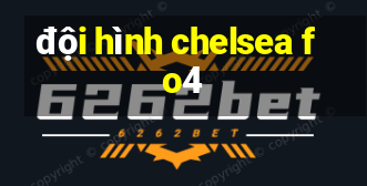 đội hình chelsea fo4