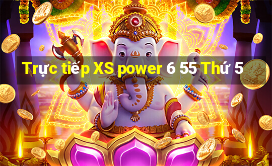 Trực tiếp XS power 6 55 Thứ 5