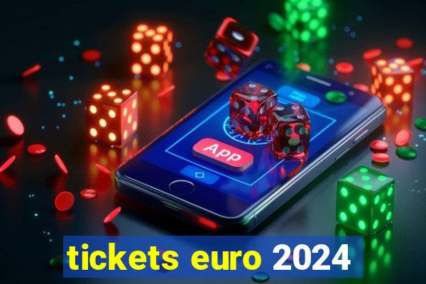 tickets euro 2024