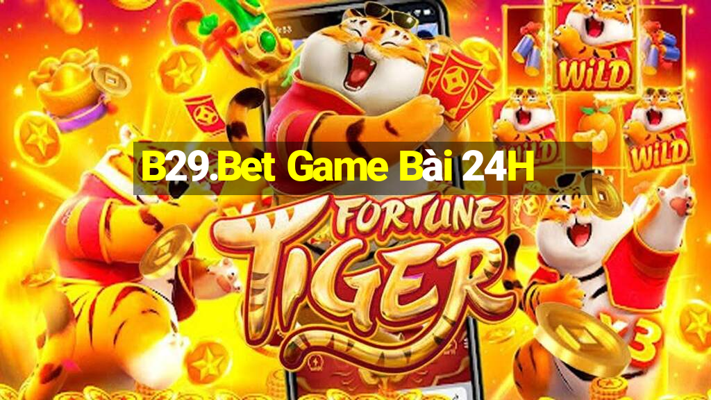 B29.Bet Game Bài 24H