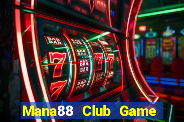 Mana88 Club Game The Bài Mobile 2021