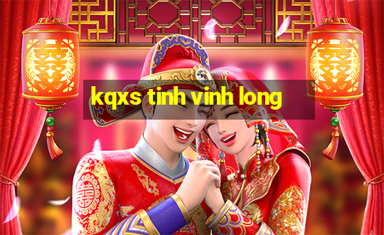 kqxs tinh vinh long