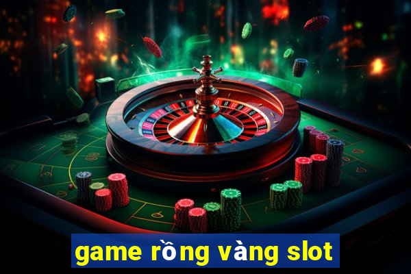 game rồng vàng slot