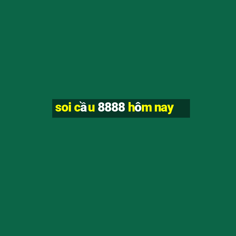 soi cầu 8888 hôm nay