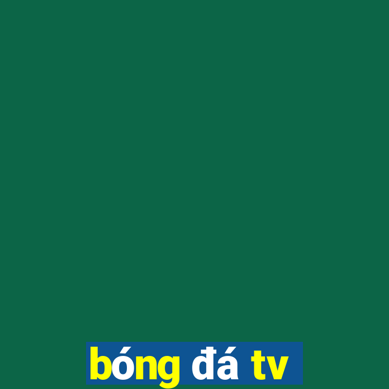 bong da tv