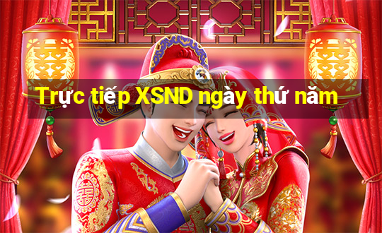 Trực tiếp XSND ngày thứ năm