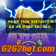 phân tích vietlott Max 4D ngày thứ sáu