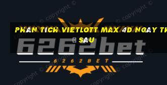 phân tích vietlott Max 4D ngày thứ sáu