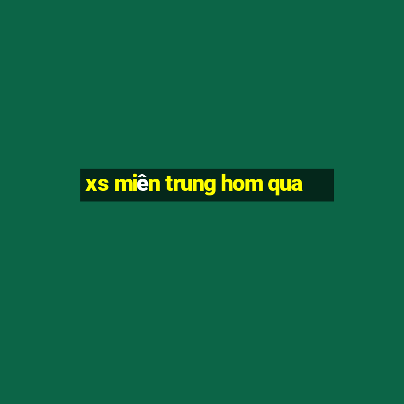 xs mien trung hom qua