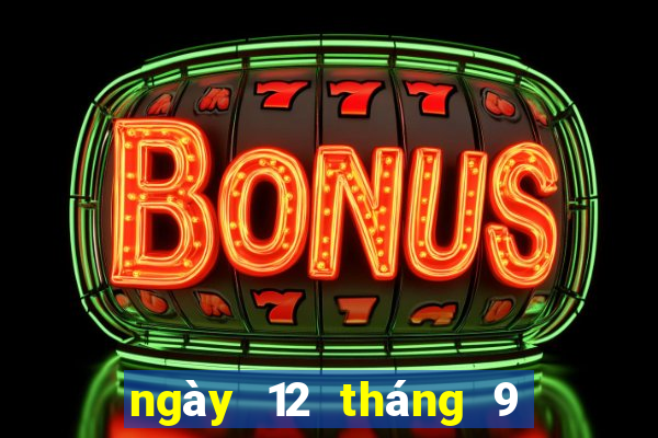 ngày 12 tháng 9 xổ số bến tre