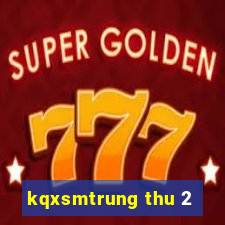 kqxsmtrung thu 2