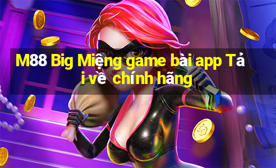 M88 Big Miệng game bài app Tải về chính hãng