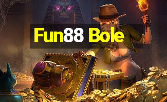 Fun88 Bole