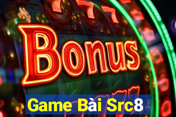 Game Bài Src8