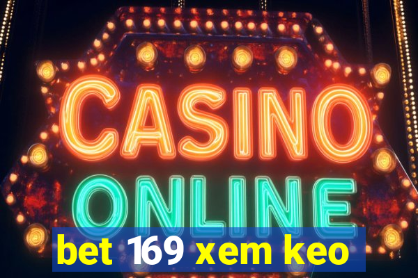 bet 169 xem keo