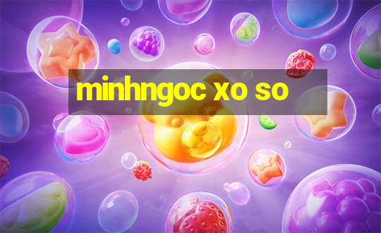 minhngoc xo so