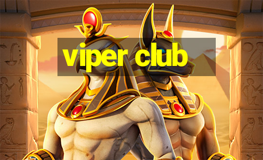 viper club