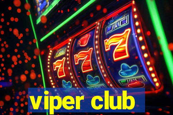 viper club