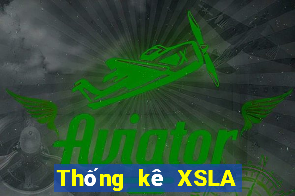 Thống kê XSLA ngày mai