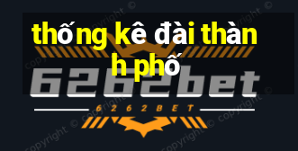 thống kê đài thành phố